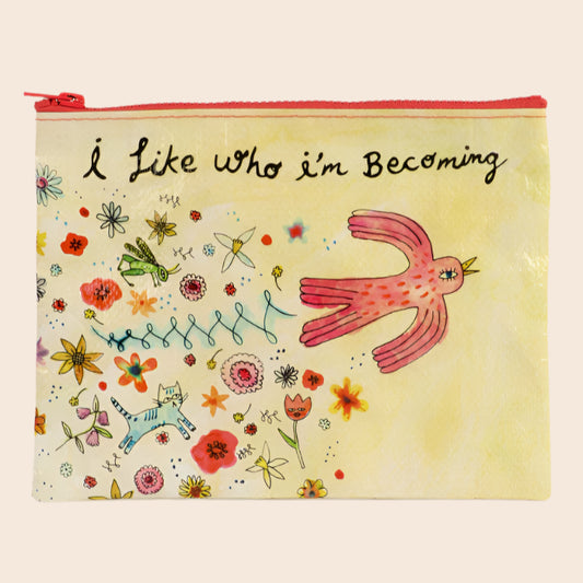 I Like Who I'm Becoming Zipper Pouch