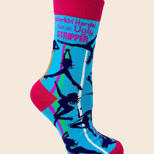 Workin' Harder Than an Ugly Stripper Women's Socks