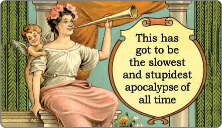 Slowest and Stupidest Apocalypse of All Time Sticker