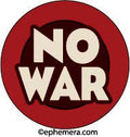 ROUND MAGNET:  NO WAR..