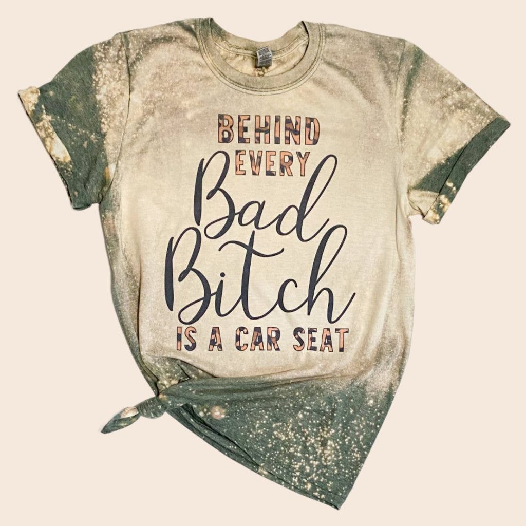 Behind Every Bad B Bleached Tee