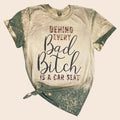 Behind Every Bad B Bleached Tee