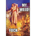 Magnet-My weed! FUCK